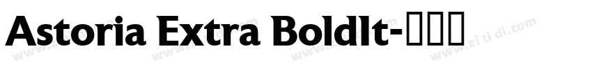 Astoria Extra BoldIt字体转换